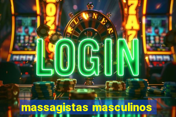 massagistas masculinos